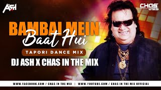 Bambai Mein Baat Hui (Dance Mix) DJ Ash x Chas In 