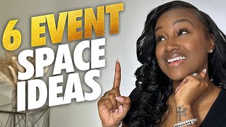 6 event space ideas | how to make money with a event space ?