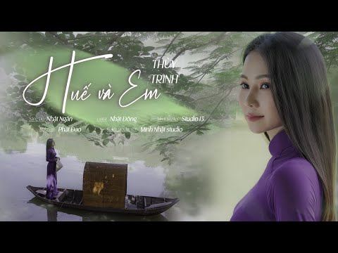 Huế và Em - Thuỳ Trinh