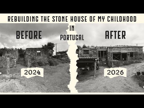 Two years of rebuilding the stone house of my childhood in Portugal