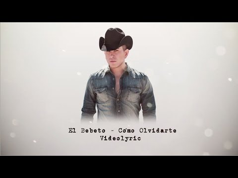 Como Olvidarte - El Bebeto