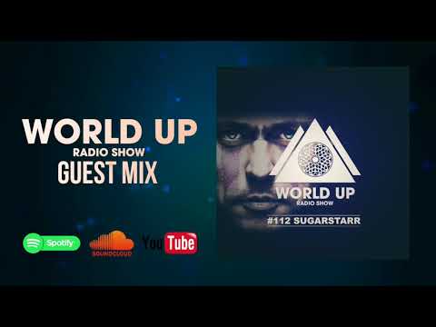Sugarstarr - World Up Radio Show 112
