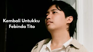 Download lagu Febinda Tito - Kembali Untukku mp3