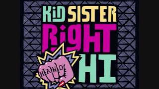 Kid Sister - Right Hand Hi (produced by Steve Angello &amp; Sebastian Ingrosso)