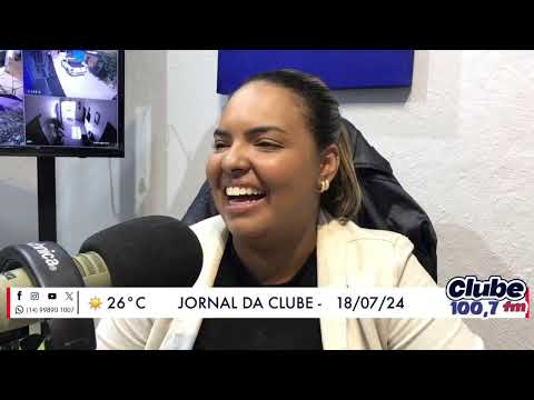 Jornal da Clube - 18/07/24 - Edição do Almoço