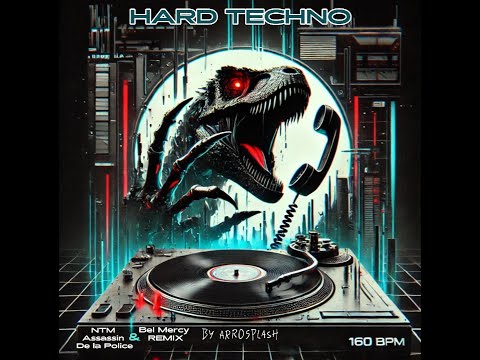 Hard Techno Remix NTM Assassin de la Police & Bel Mercy x By ArroSplash