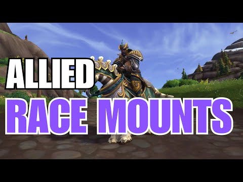 Alliance Allied Race Mounts! World of Warcraft