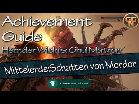 Achievement Guide Middle-earth - Lord of the Wild - Ghul Matron Achievement/Trophy Guide