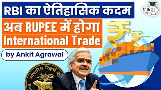 RBI's Big Decision: RBI allows international trade in Indian rupee | Know all about it | UPSC