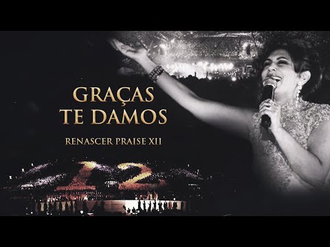 Renascer Praise 12 - Graças Te Damos (Ao Vivo)