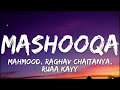 Pritam, Mahmood, Raghav Chaitanya, Ruaa Kayy - Mashooqa (Lyrics)