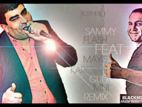 Mayis Karoyan  feat Dj  Sammy  Flash  Gula Mni remix 2017