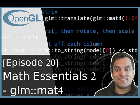 [Episode 20] OpenGL Math 2 - Matrix Transformations (with GLM code demonstration) - Modern OpenGL