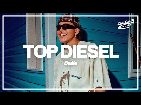 Beéle - top diesel (Letra / Lyrics)