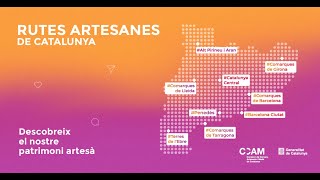 Teaser 'Rutes Artesanes de Catalunya'