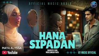 Download lagu HANA SIPADAN-FAHMI-MAYA ALYSSA mp3