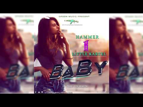 Little Kartel Ft Hammer Baby