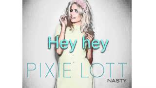Pixie Lott - Nasty (lyrics)