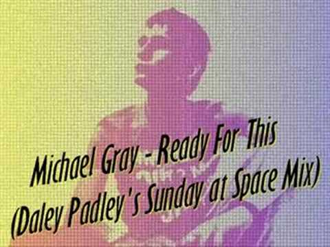 Michael Gray - Ready For This (Daley Padley's Remix)