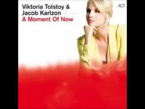 Viktoria Tolstoy & Jacob Karlzon -  A Moment of Now