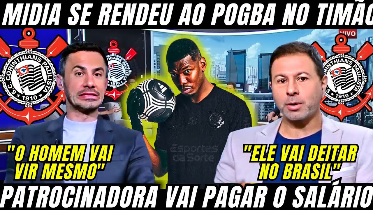 MÍDIA DESCOBRE SALÁRIO DE POGBA NO CORINTHIANS E FICA EM CHOQUE / PATROCINADORA VAI BANCAR TUDO!