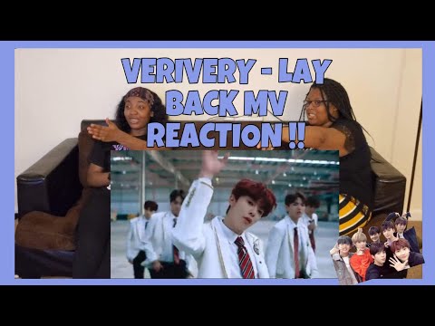 VERIVERY- LAY BACK MV REACTION!!!!!!!!