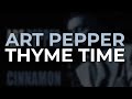 Art Pepper - Thyme Time (Official Audio)