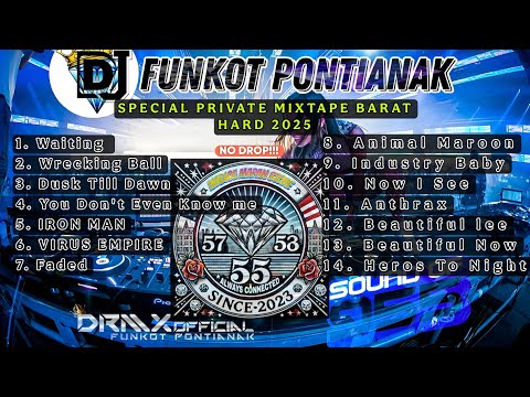 DJ FUNKOT PONTIANAK ‼️ Special Mixtape tinggi HARD terbaik 2025 ‼️DRMX_OfficialV2