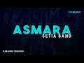 Setia Band Asmara Karaoke Version