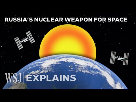 Russian Nukes in Space? Here’s What We Know. | WSJ