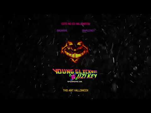 🎃Uzi Key x Young Glxck - PUMPKIN 🎃 [Prod. Benihana Boy] ..../////