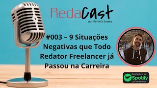 🎙️ Redacast 003 – 9 Situações Negativas que Todo Redator Passa