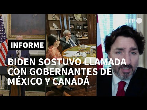 Biden sostuvo llamada con gobernantes de México y Canadá | AFP