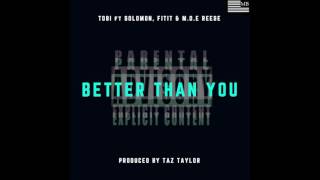 BETTER THAN YOU - TOBI MAUTA ft SOLOMON MAUTA, FITIT & M.O.E. REESE