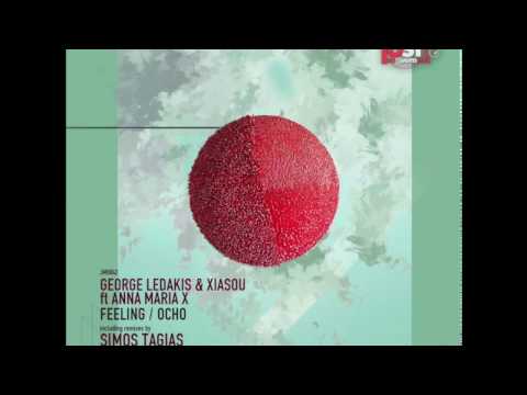 George Ledakis & Xiasou ft. Anna Maria X - Feeling (Original Mix)