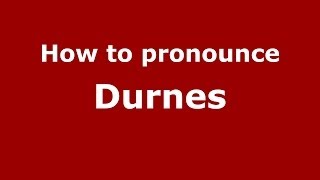 How to pronounce Durnes