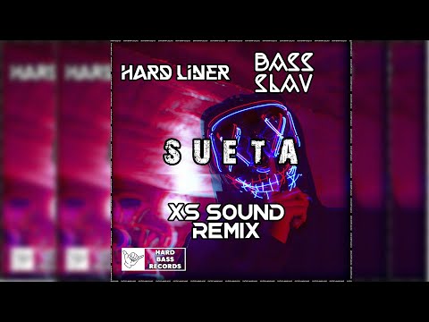 Hard Liner x Bass Slav - Sueta (XS Sound Remix)