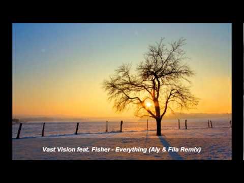 Vast Vision feat. Fisher - Everything (Aly Fila Remix).wmv