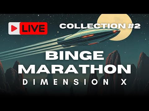 Dimension X Marathon | Non-Stop Sci-Fi Classics | Restored & Remastered Old Time Radio