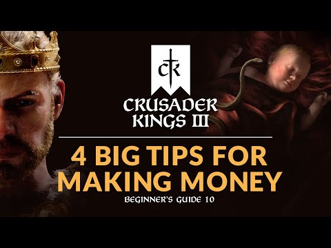 4 BIG TIPS FOR MAKING MONEY IN CRUSADER KINGS 3 | Beginner's Guide 10