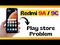 Redmi 9A,9C Play store Problem || Playstore not downloading & not Working problem (M2006C3LI)