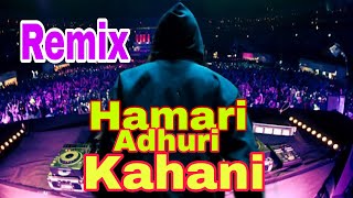 Download lagu LAGU INDIA | DJ REMIX | HAMARI ADHURI KAHANI mp3