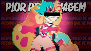 A PIOR PERSONAGEM DE HELLUVA BOSS...