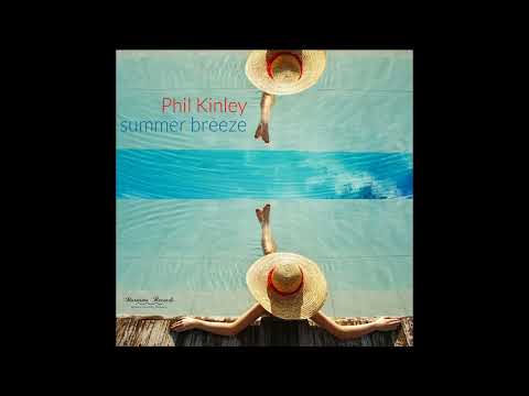 Phil Kinley - Summer Breeze (7 Miles Beach Cut)