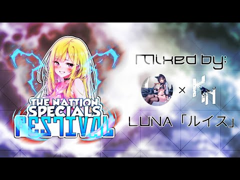THE NATTION SPECIAL'S FESTIVAL #1 | Special 6K & 7K Suscribers | Mixed by: Luna 「 ルイス 」
