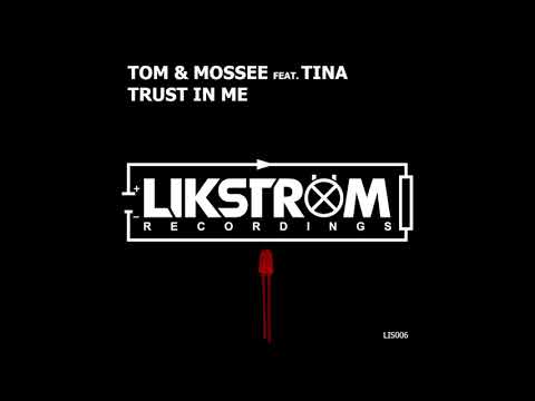 Tom & Mossee feat. Tina - Trust In Me (Extended Mix)[Likström Recordings] 2019