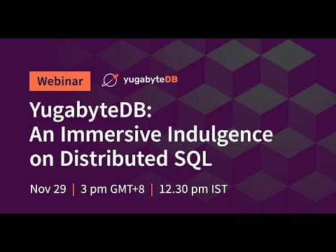 YugabyteDB: An Immersive Indulgence on Distributed SQL