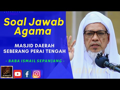 Baba Ismail Sepanjang - Soal Jawab Agama - Masjid Bandar Perda, Seberang Perai