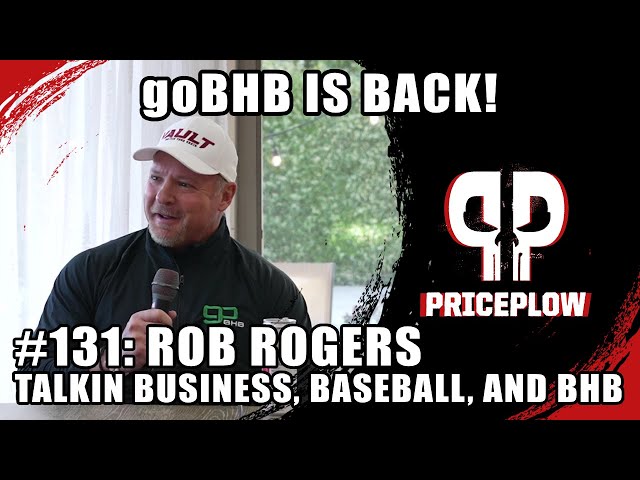 goBHB is Back! Rob Rogers Talks Business, Baseball & BHB | Episode 131