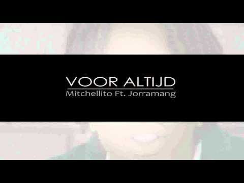 Jorramang Ft. Mitchellito - Voor Altijd